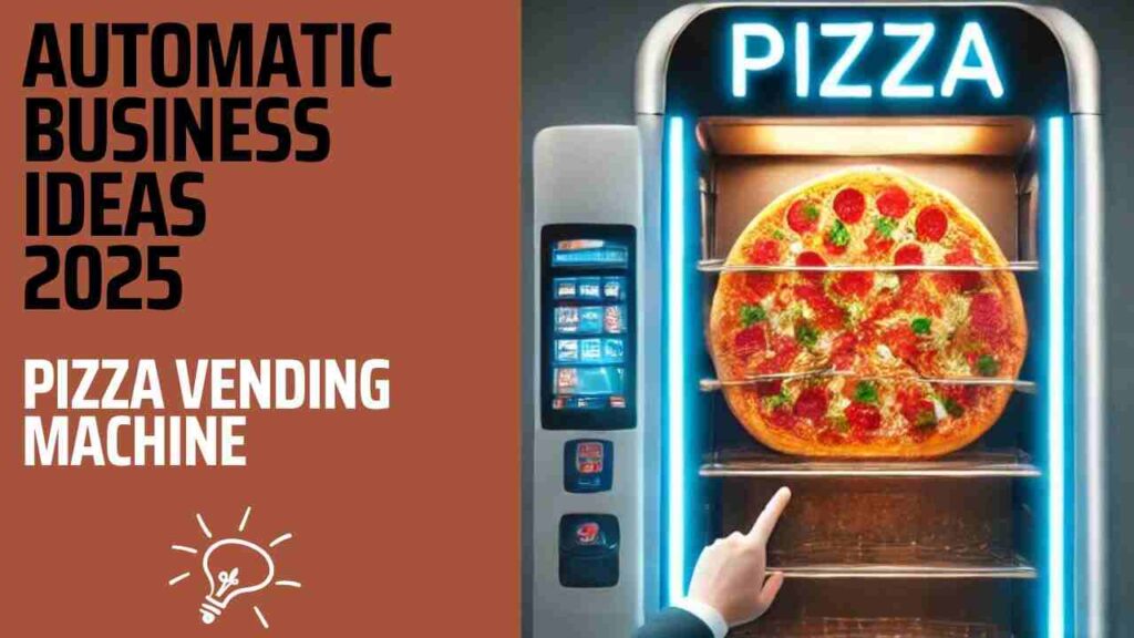 Pizza vending machine business: वेंडिंग मशीन