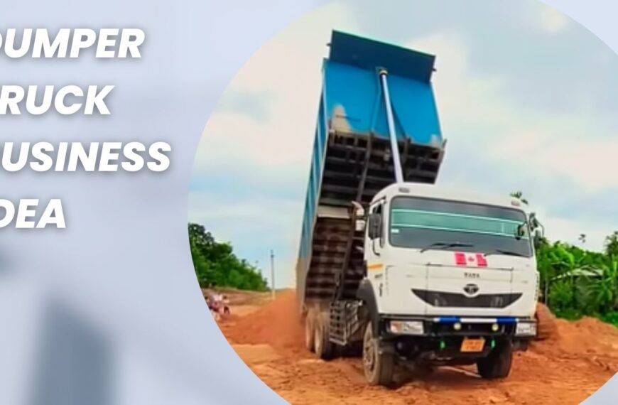 Dumper truck business idea: एक लाभदायक अवसर