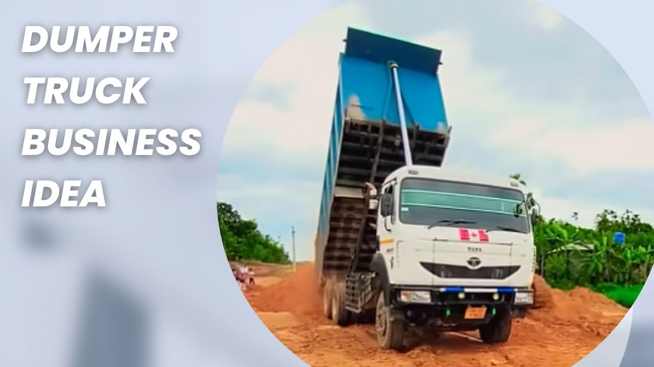 Dumper truck business idea: एक लाभदायक अवसर